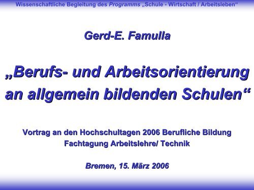 Die Folien zum Vortrag. - Das Programm "Schule - Wirtschaft ...