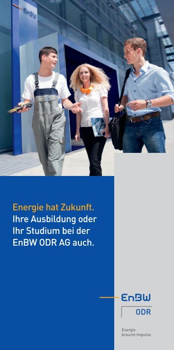 Energie hat Zukunft. Ihre Ausbildung oder Ihr Studium ... - EnBW ODR