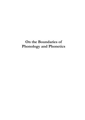 On the Boundaries of Phonology and Phonetics - Faculteit der ...