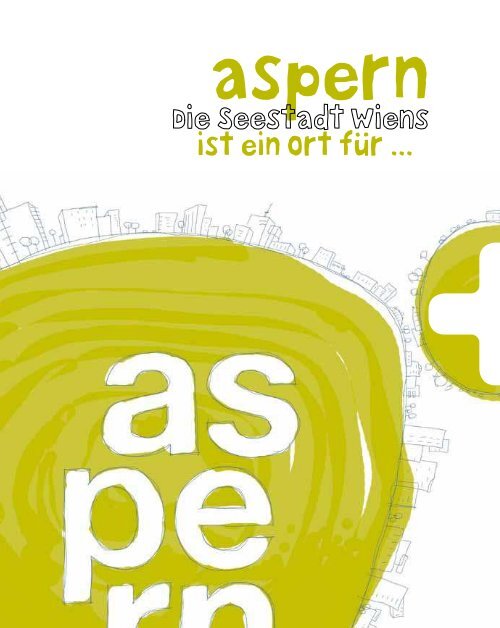 aspern Brandbook - aspern + Die Seestadt Wiens