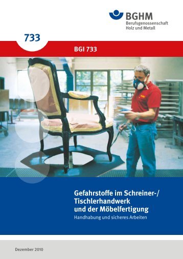 Gefahrstoffe im Schreiner-/ Tischlerhandwerk und der ... - BGHM