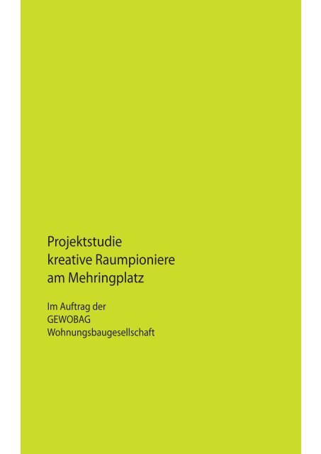 Projektstudie kreative Raumpioniere am Mehringplatz - URBANITAS ...