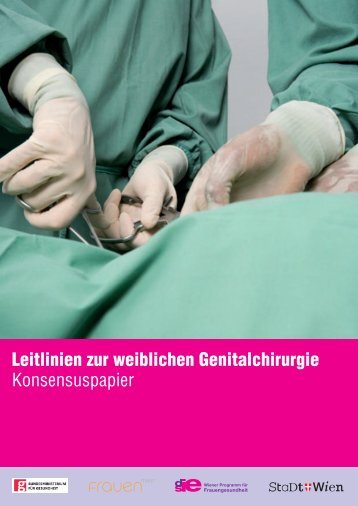 Leitlinien zur weiblichen Genitalchirurgie Konsensuspapier - Wiener ...