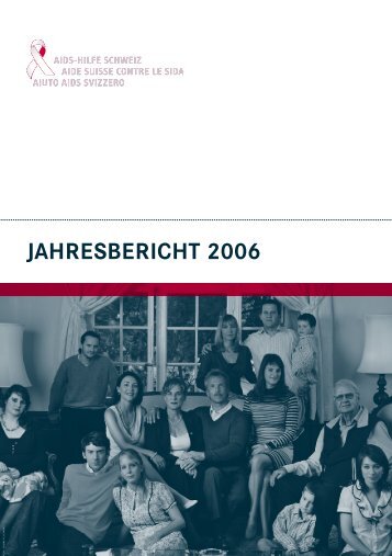 Jahresbericht 2006 - Aids-Hilfe Schweiz