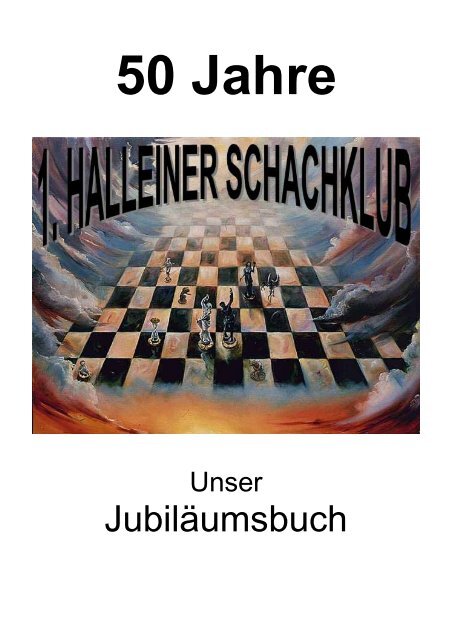 50 Jahr Jubilaumsbuch 2004 Schach Landesverband Salzburg