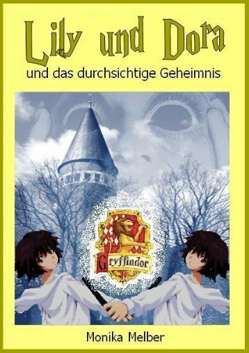 Lily & Dora und das durchsichtige Geheimnis - The Continuation of ...