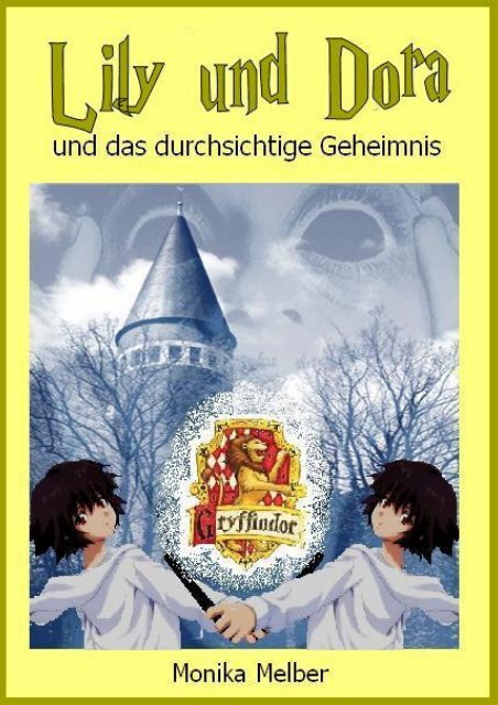 Lily & Dora und das durchsichtige Geheimnis - The Continuation of ...