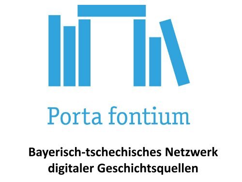 "Die tschechischen Archive im Web. Digitale Quellen zur ...
