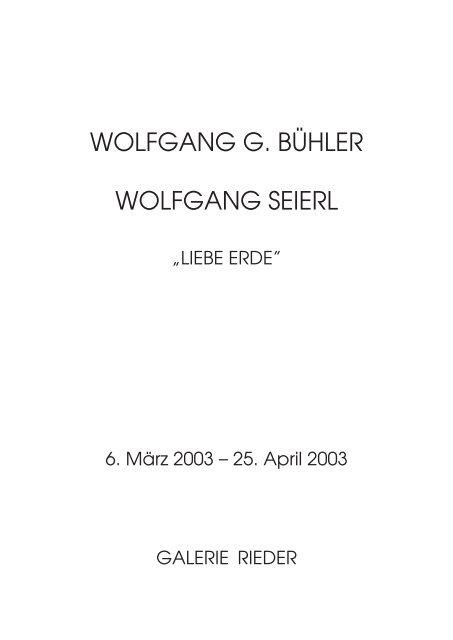 WOLFGANG G. BÜHLER WOLFGANG SEIERL - Galerie Rieder