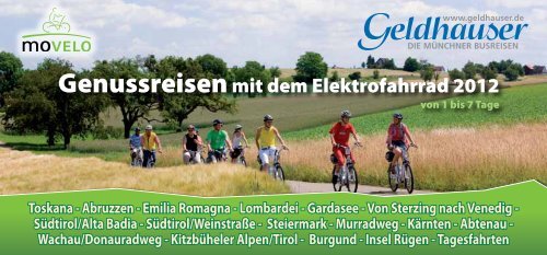 Genussreisen mit dem Elektrofahrrad 2012 - Geldhauser