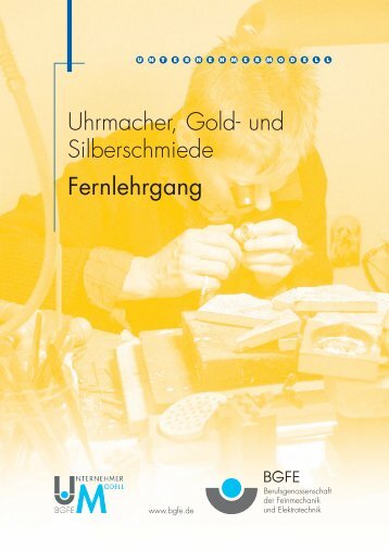 Uhrmacher, Gold- und Silberschmiede Fernlehrgang - Die BG ETEM
