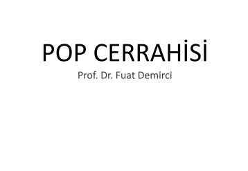 POP CERRAHİSİ - Prof. Dr. Fuat Demirci(24 Aralık - Tjodizmir.org.tr