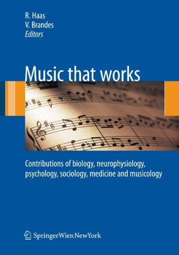 Music that works: Contributions of biology, neurophysiology ...
