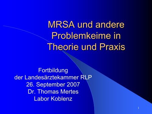 MRSA und andere Problemkeime in Theorie und Praxis