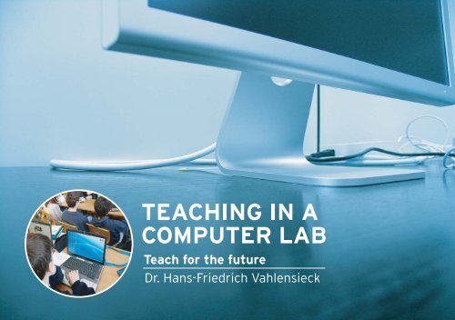 download the brochure (PDF), "Teaching in a Computer