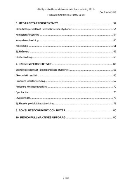 Årsredovisning 2011 - Sahlgrenska Universitetssjukhuset