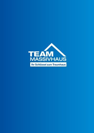 Ihr Schlüssel zum Traumhaus - Team Massivhaus GmbH