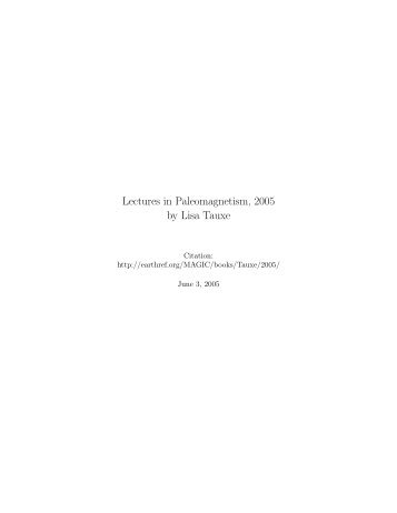 Lectures in Paleomagnetism, 2005 by Lisa Tauxe