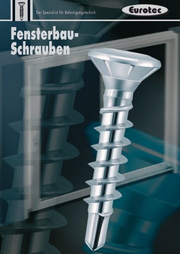 Fensterbau- Schrauben - E.u.r.o. Tec GmbH
