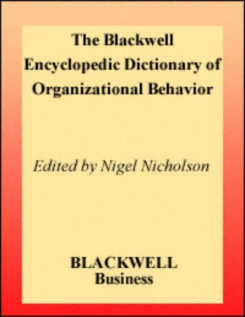 The Blackwell Encyclopedic Dictionary of Organizational Behavior