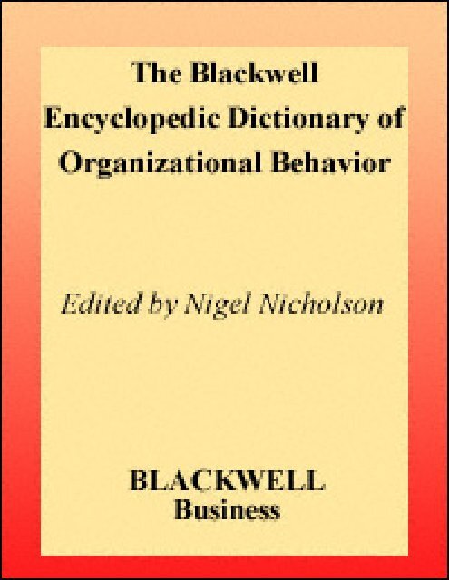 The Blackwell Encyclopedic Dictionary of Organizational Behavior