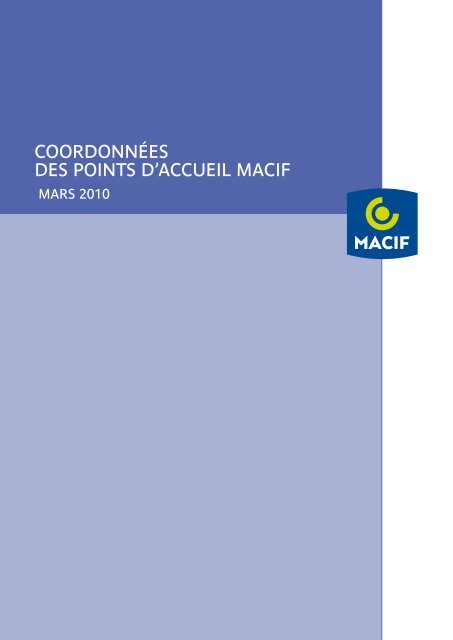 COORDONNÉES DES POINTS D'ACCUEIL MACIF