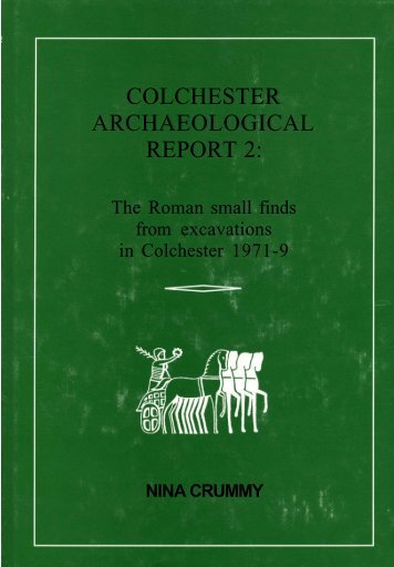 Colchester Archaeological Report 2: The Roman small finds