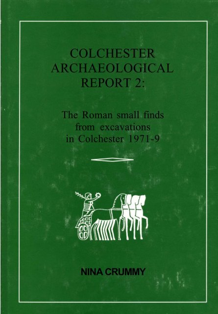 Colchester Archaeological Report 2: The Roman small finds