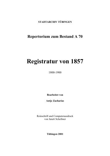Registratur von 1857 (1806-1900), Findbuch - in Tübingen