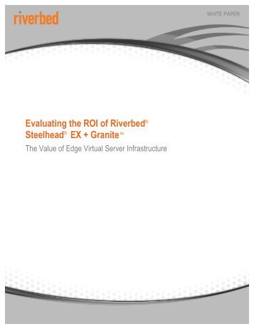 Whitepaper-Evaluating the ROI of Riverbed Steelhead EX + Granite