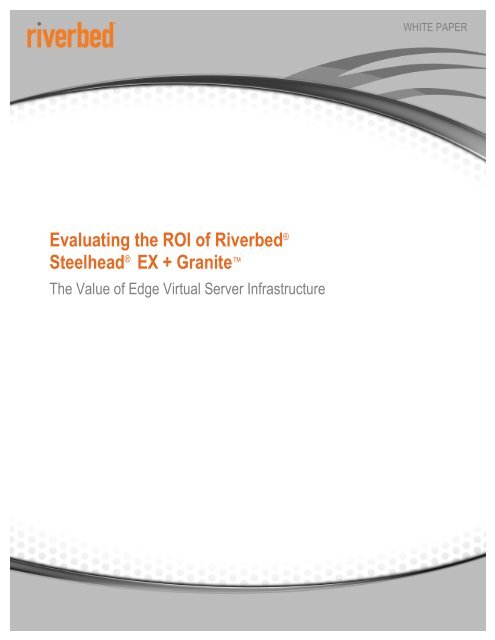 Whitepaper-Evaluating the ROI of Riverbed Steelhead EX + Granite