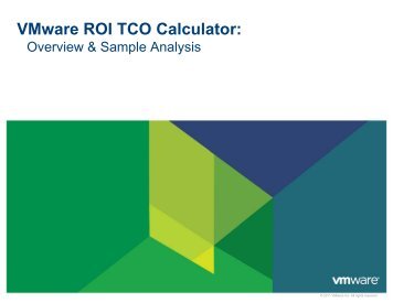 Overview & Sample Analysis - VMware ROI TCO Calculator
