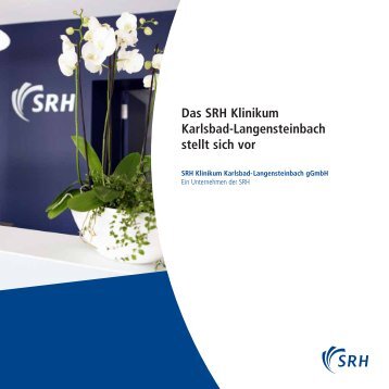 Das SRH Klinikum Karlsbad-Langensteinbach stellt sich vor