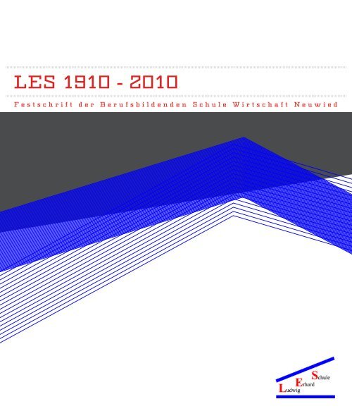 LES 1910 - 2010 - Ludwig-Erhard-Schule Neuwied