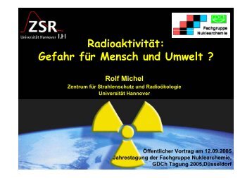 Radioaktivität: Gefahr für Mensch und Umwelt ? - Radiochemie