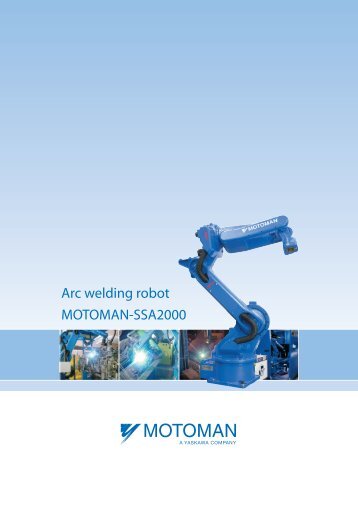 Arc welding robot MOTOMAN-SSA2000 - REHM Hegesztéstechnika ...