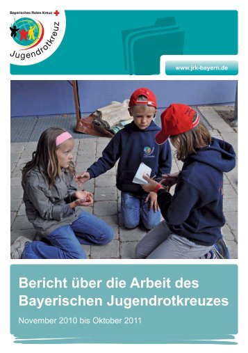 Arbeitsbericht - Bayerisches Jugendrotkreuz