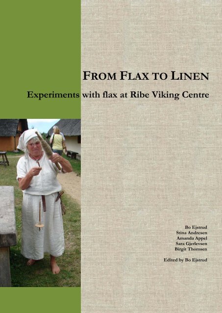 From flax to linen. Experiments with flax - Ribe VikingeCenter