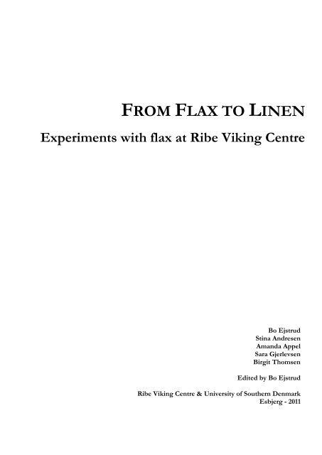 From flax to linen. Experiments with flax - Ribe VikingeCenter