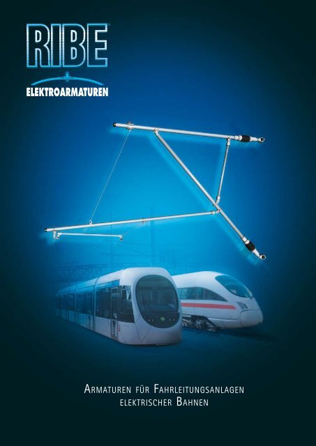 Armaturen für Fahrleitungsanlagen elektrischer Bahnen - RIBE