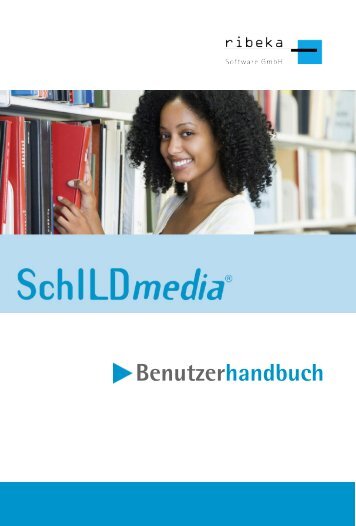 SchILDmedia Handbuch - ribeka GmbH