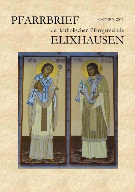 PFARRBRIEF OSTERN 2011 ELIXHAUSEN - Pfarre Elixhausen