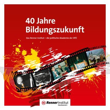 40 Jahre Bildungszukunft - Renner Institut - SPÖ