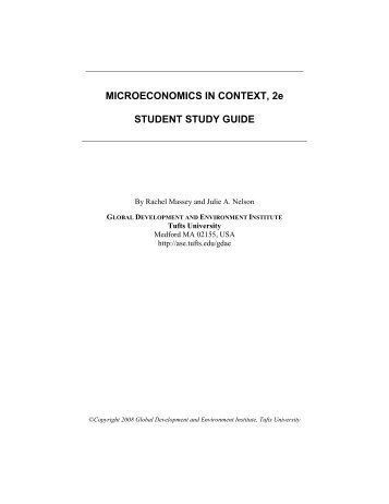 MICROECONOMICS IN CONTEXT, 2e STUDENT ... - Tufts University