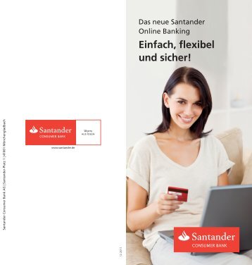 Einfach, flexibel und sicher! - Santander Consumer Bank