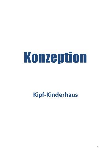 Konzeption Kinderhaus - Kipf-Kinderhaus