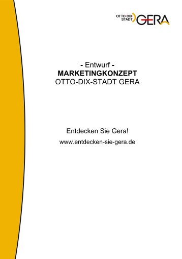 - Entwurf - MARKETINGKONZEPT OTTO-DIX-STADT GERA