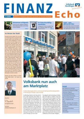 Finanz-Echo 1-09_4.indd - Volksbank Reutlingen