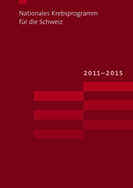 Nationales Krebsprogramm für die Schweiz 2011–2015 - Oncosuisse