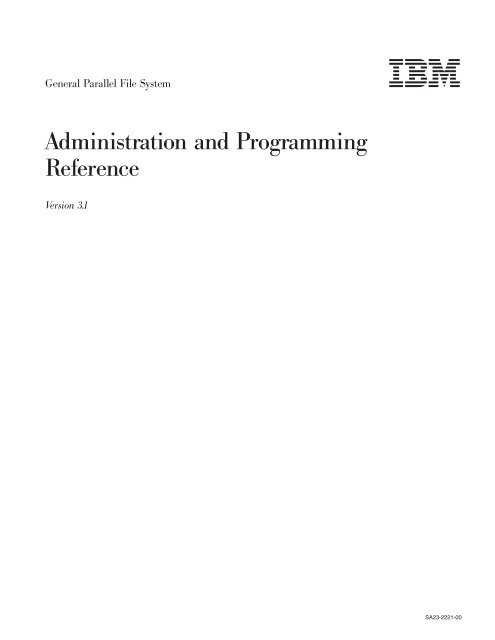 GPFS: Administration and Programming Reference - IRA Home